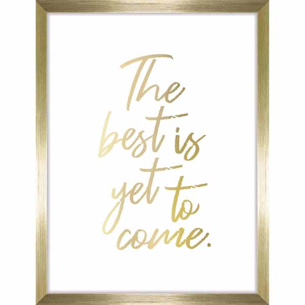 Glass Framed The Best Is Yet To Come Wall Sign, 12x16