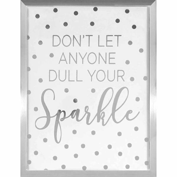 Glass Framed Don't Let Anyone Dull Your Sparkle Wall Sign, 12x16