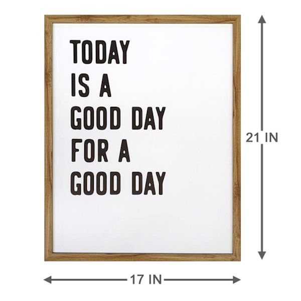 Glass Framed Today Is a Good Day for a Good Day Wall Sign, 17x21