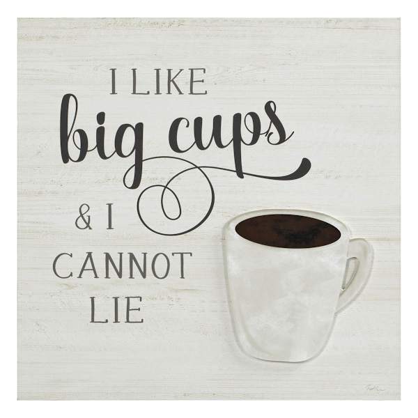 I Like Big Cups Print, 14"