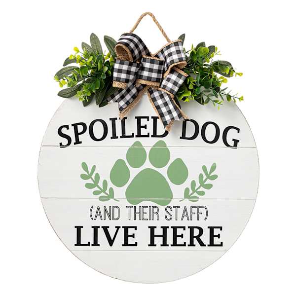 16in Wood Floral Spoiled Dog Sign