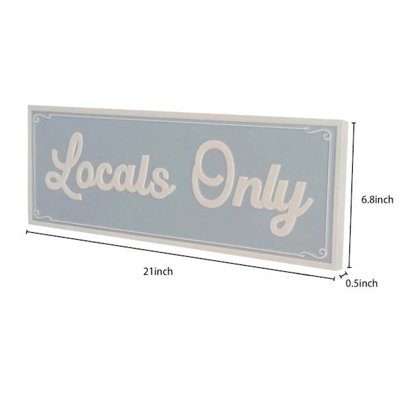 Honeybloom Blue Locals only Wall Sign, 21x7