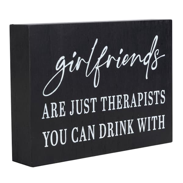 Girlfriends Are Just Therapists You Can Drink With Art Box, 5x7