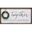 Together Is My Favorite Place To Be Wooden Wall Sign, 12x24