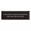 If You Don't Climb The Mountain You Can't See The View Wall Sign, 36x12