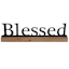 Blessed Metal Cutout Sign on Wood Base, 12x4