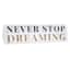 Never Stop Dreaming Ceramic Block, 2x7