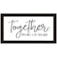 Glass Framed Together They Built a Life They Loved Wall Sign, 12x6