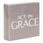 Grace Mitchell Act in Grace Ceramic Block Sign, 6"