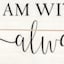 I Am With You Always Bible Verse Wall Sign, 20x8