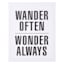 Ty Pennington Wander Often Wander Always Canvas Wall Sign, 11x14