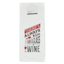 Always Time for Wine Kitchen Towel
