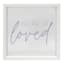 Tiny Dreamers You Are so Loved Sign, 7"