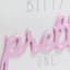 Tiny Dreamers Itty Bitty Pretty Sign, 6"