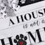 A House Is Not a Home Without Paw Prints Garden Flag, 12.5"