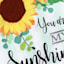 You Are My Sunshine Garden Flag, 18"