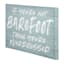 If You're Not Barefoot The You're Overdressed Canvas Wall Art, 16x12