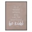 Found & Fable Framed Be Kind Canvas Wall Sign, 12x16