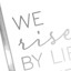 Glass Framed We Rise by Lifting Others Print Wall Sign, 12x16