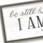 Framed Be Still & Know That I Am God Wall Sign, 8x20