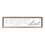 Framed Serve The Lord Wall Sign, 8x30