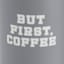 But First Coffee Roast Mug, 25oz