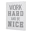 Work Hard & Be Nice Canvas Wall Sign, 11x14