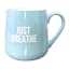 Just Breathe Blue Mug, 20oz