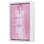 Slay The Day Sign, 5x7