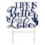 Life Is Better at The Lake Yard Stake, 24.4"