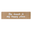Ty Pennington The Beach Is My Happy Place Sign, 9"