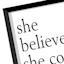 Glass Framed She Believed She Could so She Did Wall Sign, 12x16