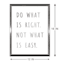 Do What Is Right Not What Is Easy Wall Sign, 12x16