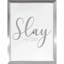 Glass Framed Slay the Day Wall Sign, 12x16