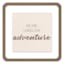 Ty Pennington Framed We Are Living Our Adventure Wall Sign, 14"