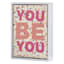 Oh Joy! Framed You Be You Canvas Tabletop Sign, 6x8