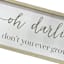 Framed Oh Darling Don't You Ever Grow Up Wooden Wall Art, 30x10