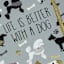 Life Is Better W/ A Dog Spiral