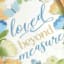 Glass Framed Love Beyond Measure Framed Print Wall Art, 11x14