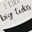 I Like Big Tubs & I Cannot Lie Canvas Wall Art, 11x14