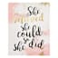 She Believed She Could so She Did Canvas Wall Sign, 11x14