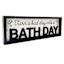 Bath Day Plaque, 12x4