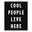 Cool People Live Here Canvas Wall Art, 22x28