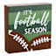 It's Football Season Sign, 3"