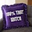 Spellbound 100% That Witch Throw Pillow, 18"