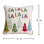 Fa La La with Trees Throw Pillow, 18"