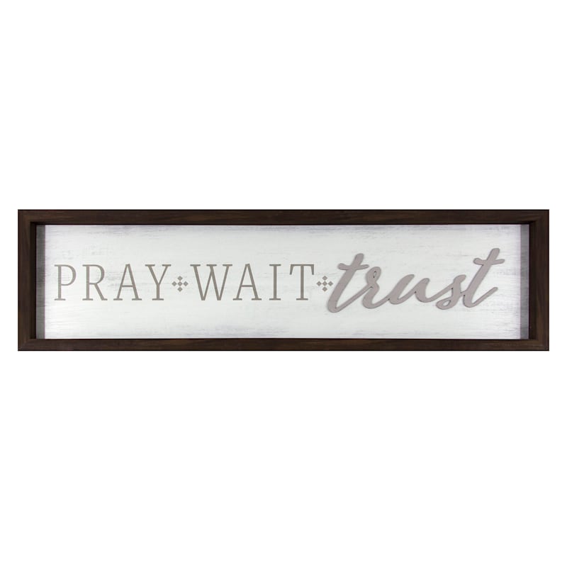 Pray Wait Trust Wall Sign, 8x30