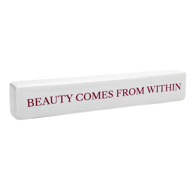Beauty Comes Within Block Sign, 12x2
