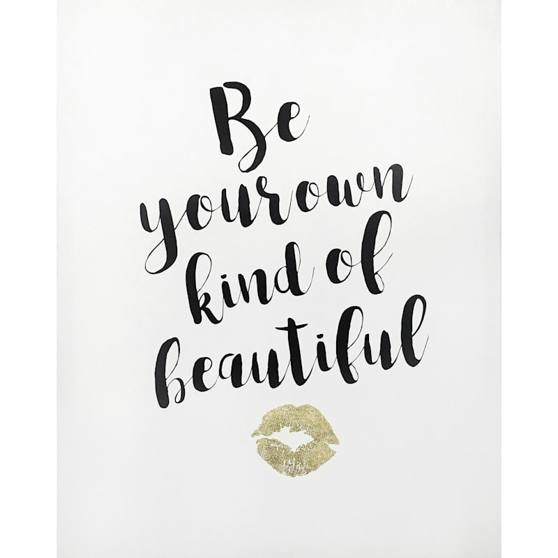 16X20 Be Your Own Kind Of Beautiful Foiled Canvas Art