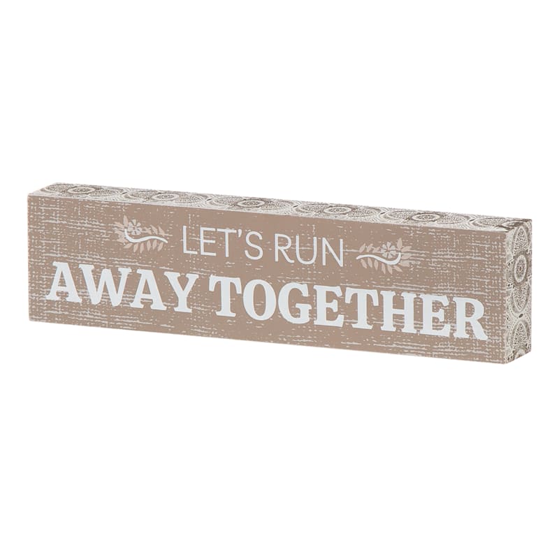 Let's Run Away Together Block Sign, 12x3